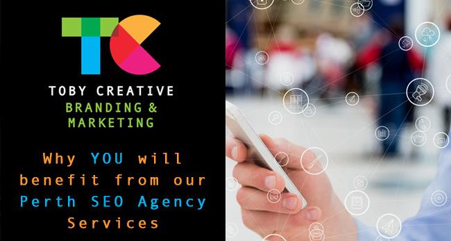 Why your business will benefit from Toby Creative Perth SEO Agency